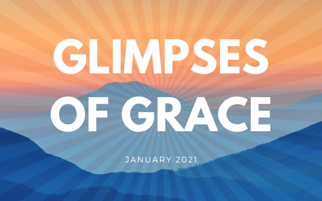 Glimpses of Grace – January 2021