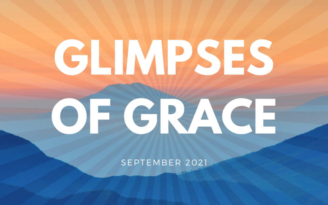 Glimpses of Grace – September 2021