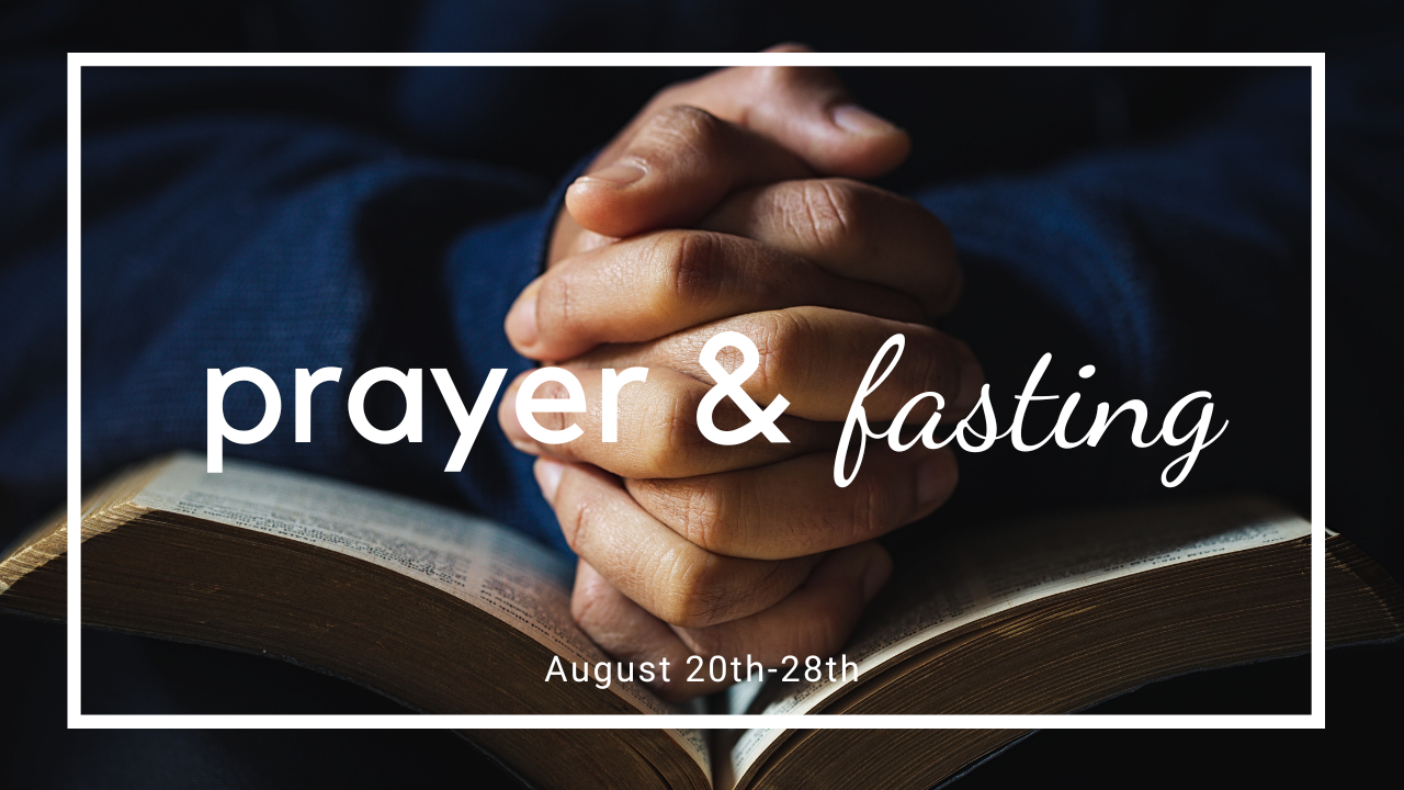 Prayer & Fasting - Sent Church