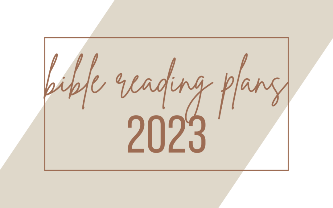Yearly Bible Reading Plans for 2023